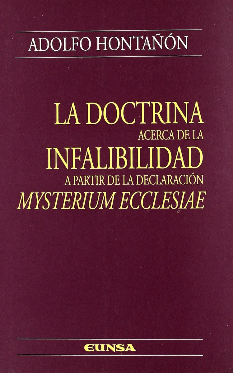 LA DOCTRINA ACERCA DE LA INFALIBILIDAD A PARTIR DE LA DECLARACION MYSTERIUM ECCLESIAE1