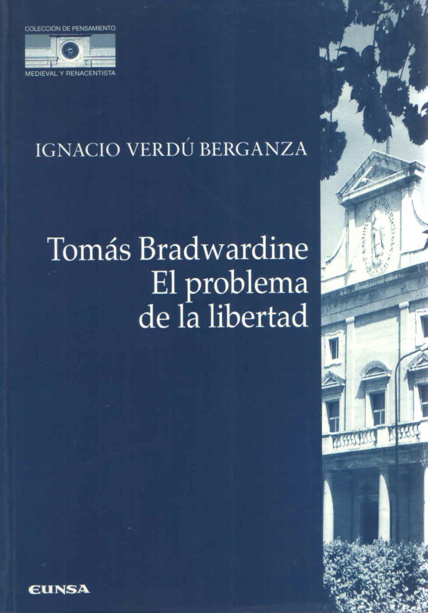 TOMAS BRADWARDINE. EL PROBLEMA DE LA LIBERTAD1