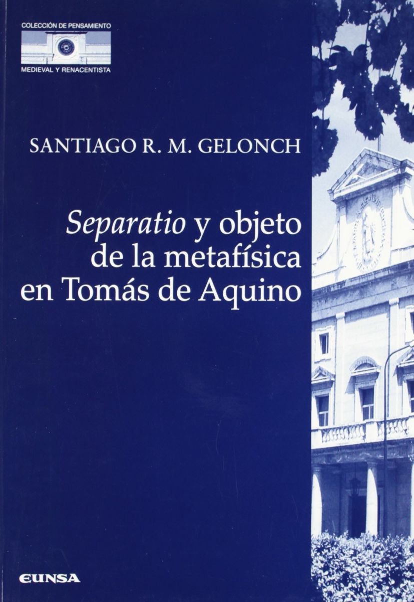 SEPARATIO Y OBJETO DE LA METAFISICA EN TOMAS DE AQUINO1