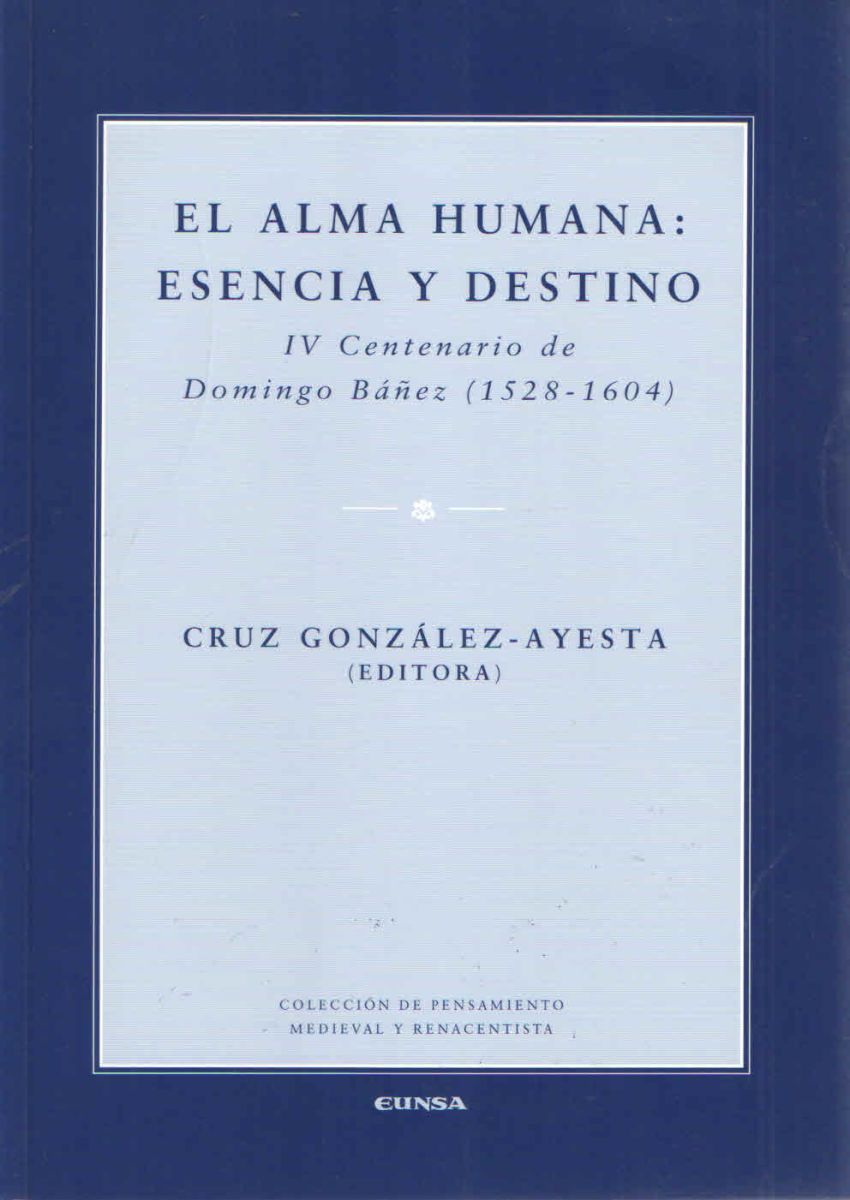 EL ALMA HUMANA: ESENCIA Y DESTINO1
