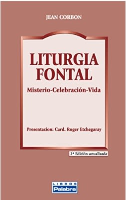LITURGIA FRONTAL. MISTERIO - CELEBRACION - VIDA1