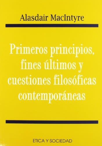 PRIMEROS PRINCIPIOS, FINES ULTIMOS Y CUESTIONES FILOSOFICAS CONTEMPORANEAS1