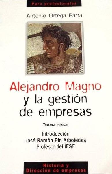 ALEJANDRO MAGNO Y LA GESTION DE EMPRESAS 1 ALEJANDRO MAGNO Y LA GESTION DE EMPRESAS 1