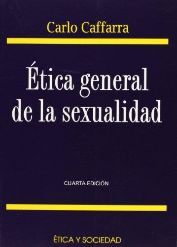 ETICA GENERAL DE LA SEXUALIDAD.1