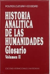 HISTORIA ANALITICA DE LAS HUMANIDADES. VOLUMEN II. GLOSARIO1