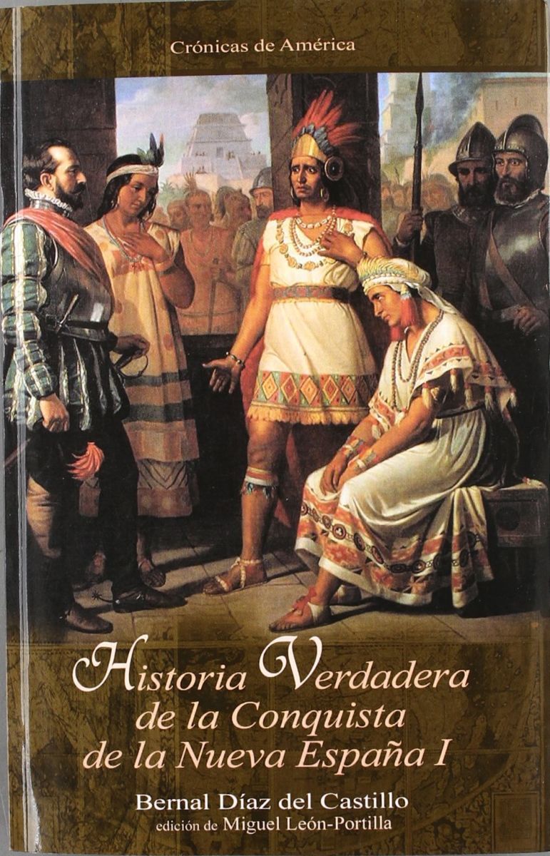 HISTORIA VERDADERA DE LA CONQUISTA DE LA NUEVA ESPAÑA (TOMO I -II)1
