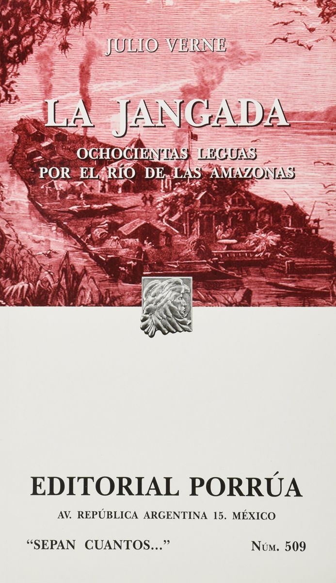 LA JANGADA - OCHOCIENTAS LEGUAS - POR EL RIO DE LAS AMAZONAS   (SC509)1