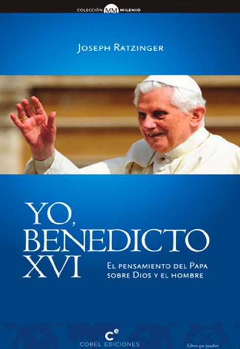 YO, BENEDICTO XVI1