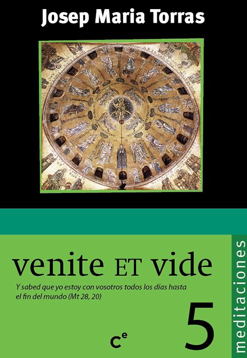 Y SABED QUE YO ESTOY CON VOSOTROS HASTA EL FIN DEL MUNDO (VENITE ET VIDE 5)1