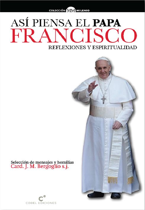 ASI PIENSA EL PAPA FRANCISCO1