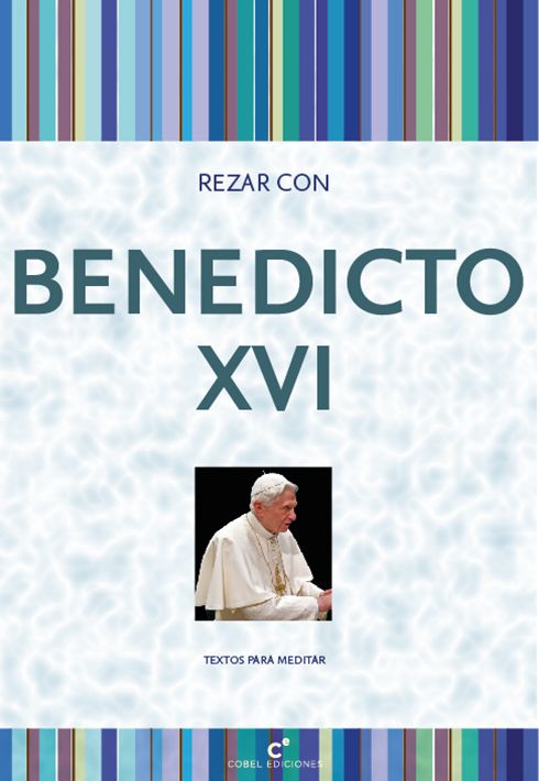 REZAR CON BENEDICTO XVI1