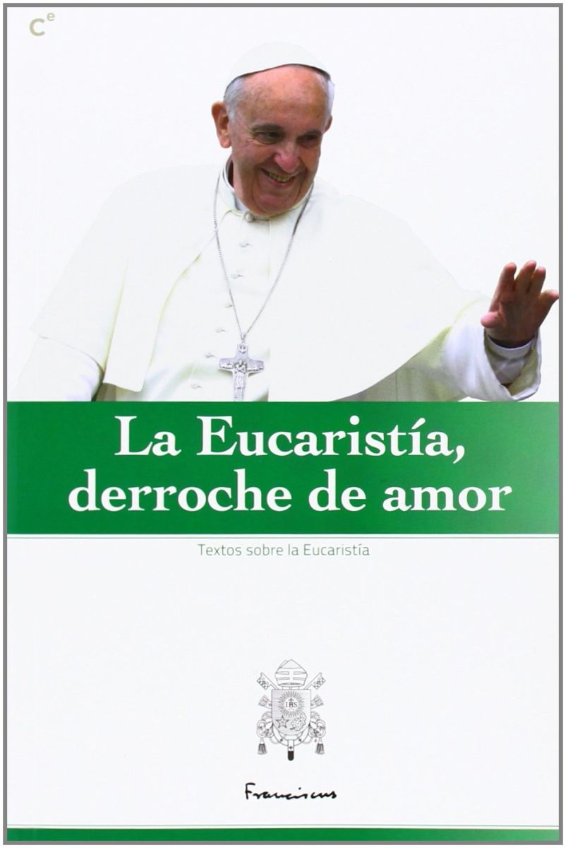 LA EUCARISTIA DERROCHE DE AMOR1