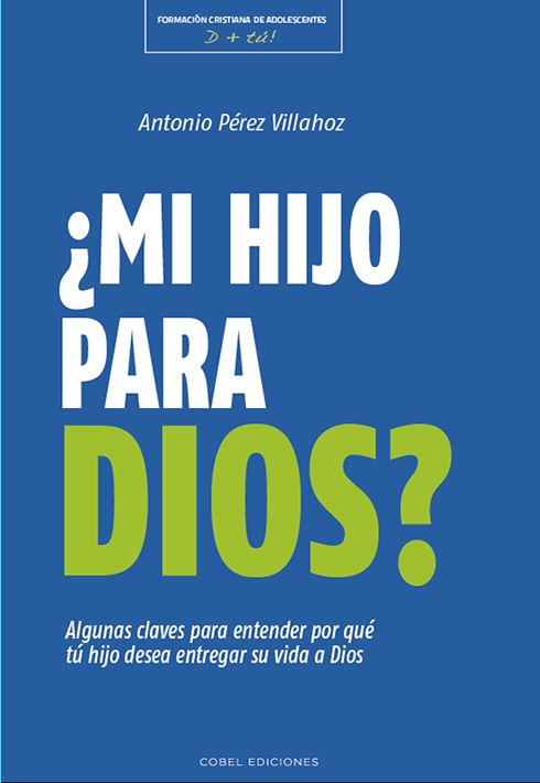 ¿MI HIJO PARA DIOS?1