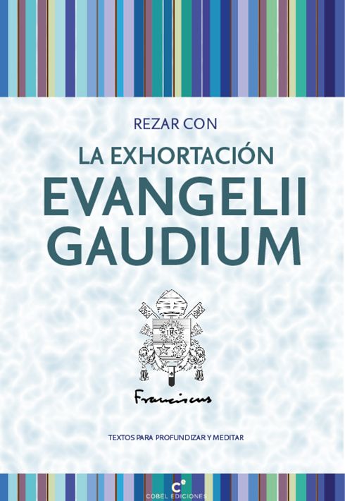 REZAR CON LA EVANGELII GAUDIUM1