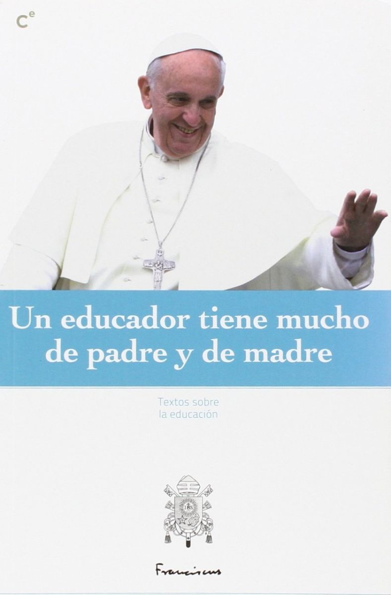 UN EDUCADOR TIENE MUCHO DE PADRE Y DE MADRE1