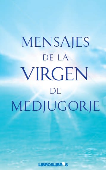 MENSAJES DE LA VIRGEN DE MEDJUGORJE1