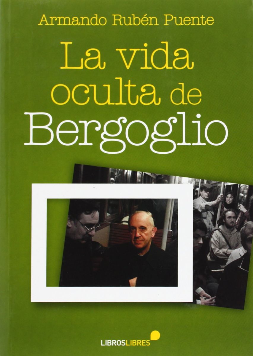 LA VIDA OCULTA DE BERGOGLIO1