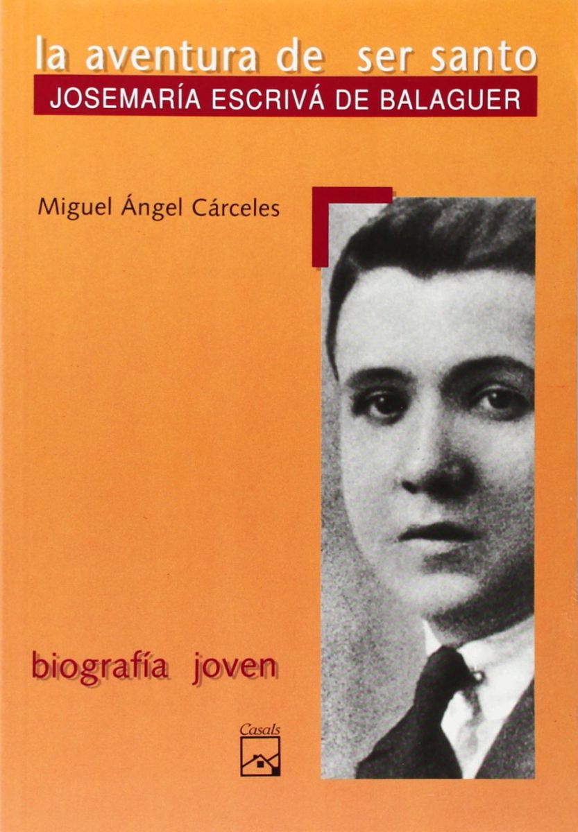 LA AVENTURA DE SER SANTO - JOSEMARIA ESCRIVA DE BALAGUER1