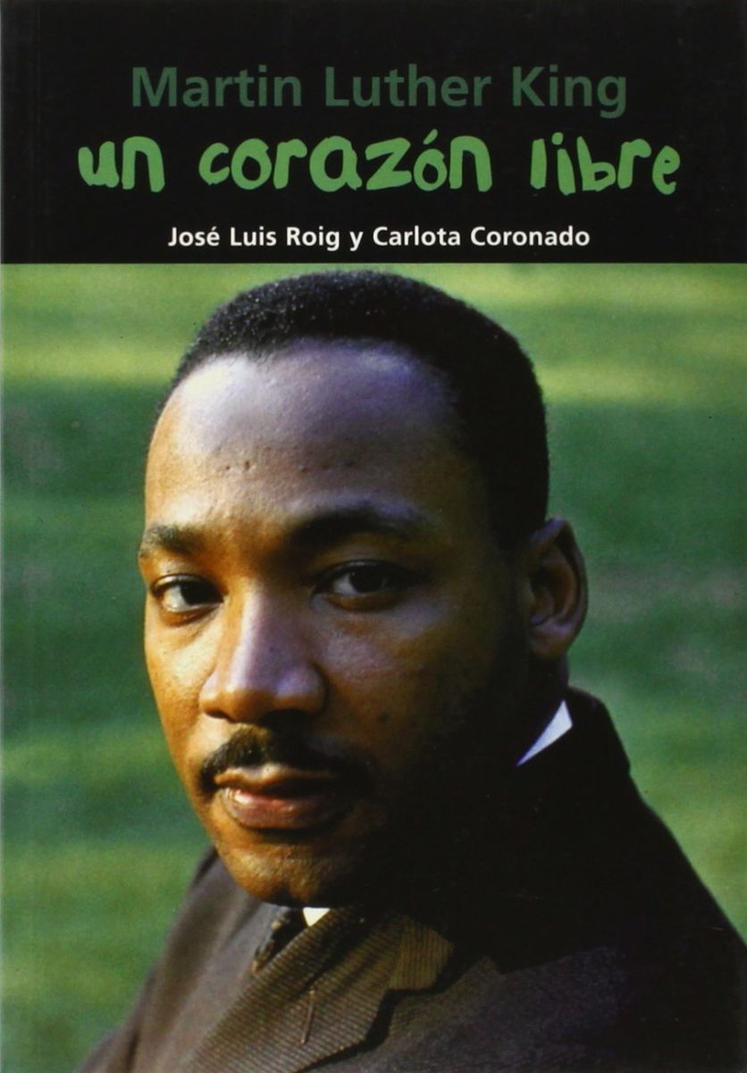 MARTIN LUTHER KING: UN CORAZON LIBRE1