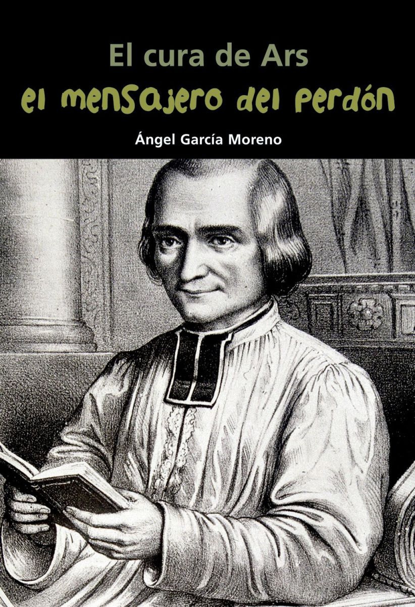EL MENSAJERO DEL PERDON. EL CURA DE ARS1