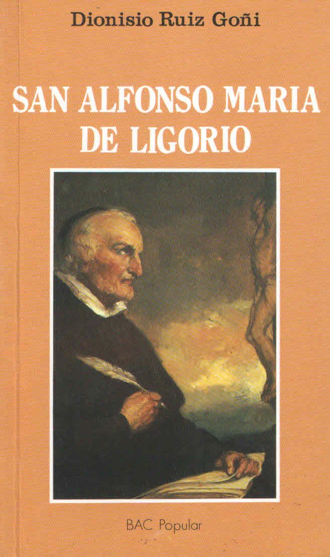 SAN ALFONSO MARIA DE LIGORIO (1696-1787)1
