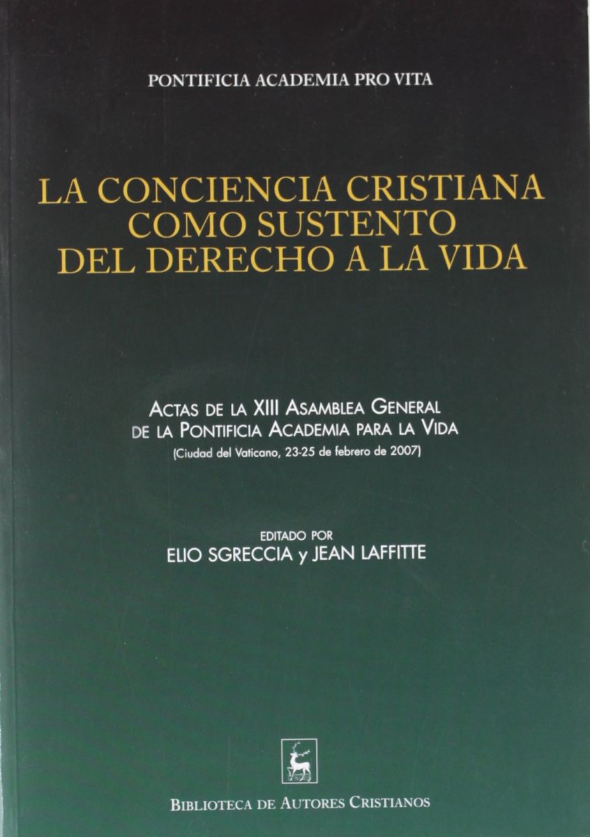 LA CONCIENCIA CRISTIANA COMO SUSTENTO DEL DERECHO A LA VIDA1