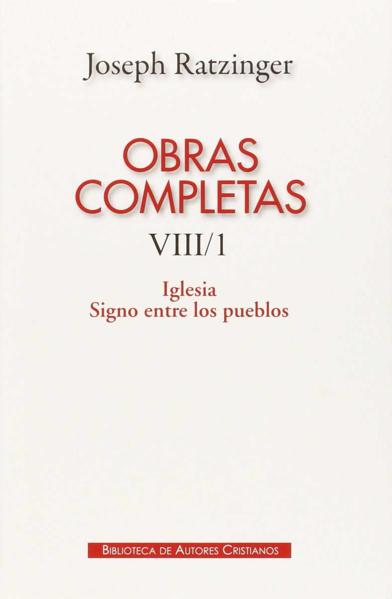 OBRAS COMPLETAS RATZINGER. VIII/11