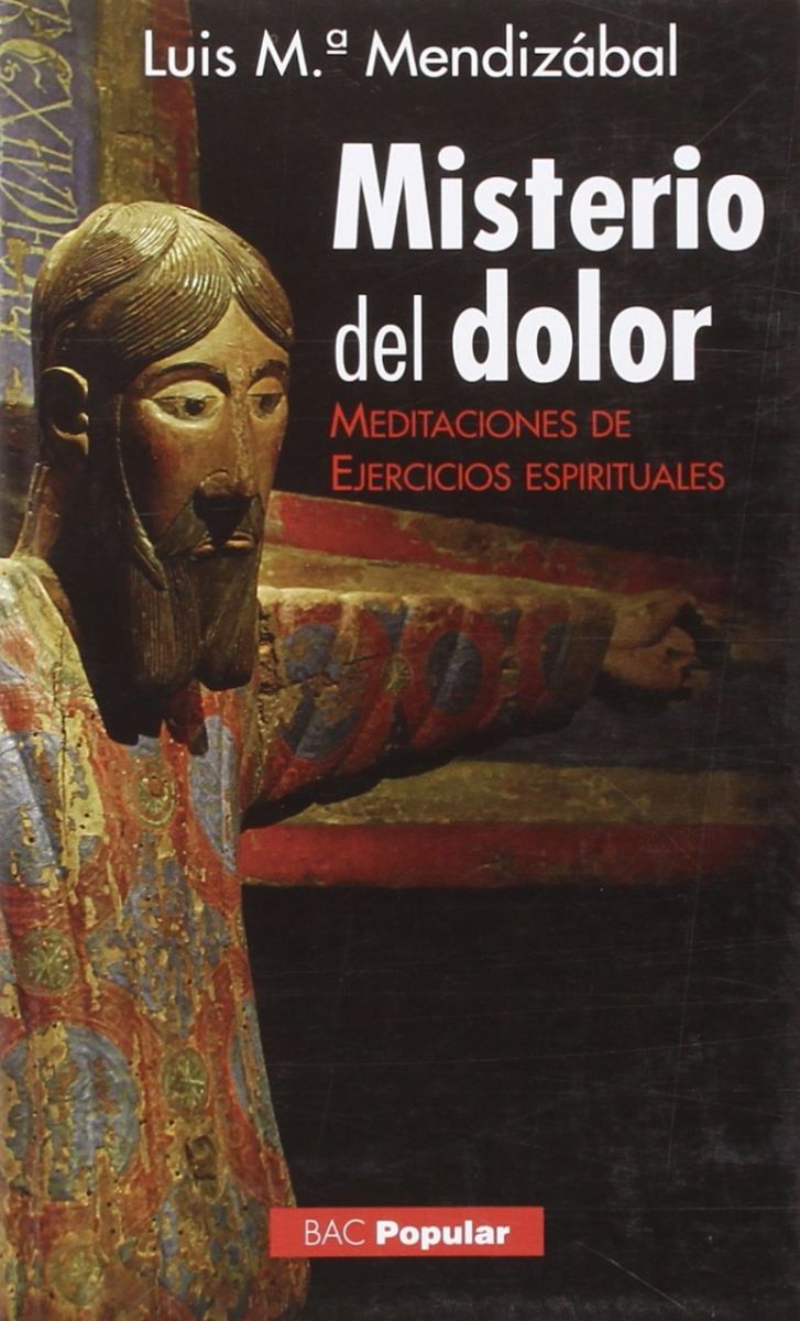 MISTERIO DEL DOLOR. MEDITACIONES DE EJERCICIOS ESPIRITUALES1