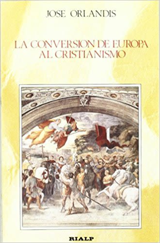 LA CONVERSION DE EUROPA AL CRISTIANISMO 1 LA CONVERSION DE EUROPA AL CRISTIANISMO 1