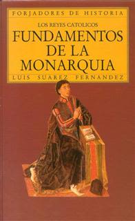 LOS REYES CATOLICOS. FUNDAMENTOS DE LA MONARQUIA1