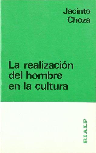 LA REALIZACION DEL HOMBRE EN LA CULTURA1