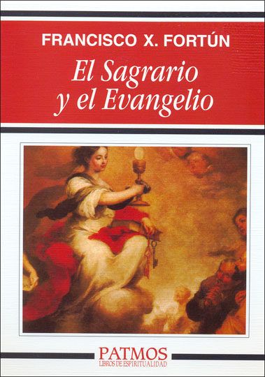 EL SAGRARIO Y EL EVANGELIO 1 EL SAGRARIO Y EL EVANGELIO 1