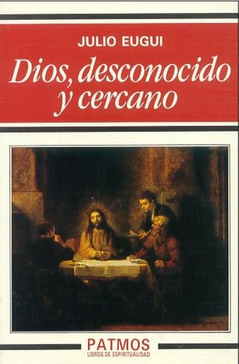 DIOS, DESCONOCIDO Y CERCANO1