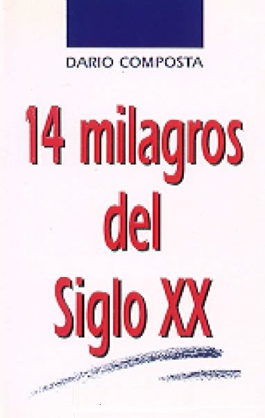 CATORCE MILAGROS DEL SIGLO XX1