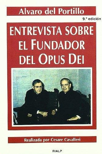 ENTREVISTA SOBRE EL FUNDADOR DEL OPUS DEI1