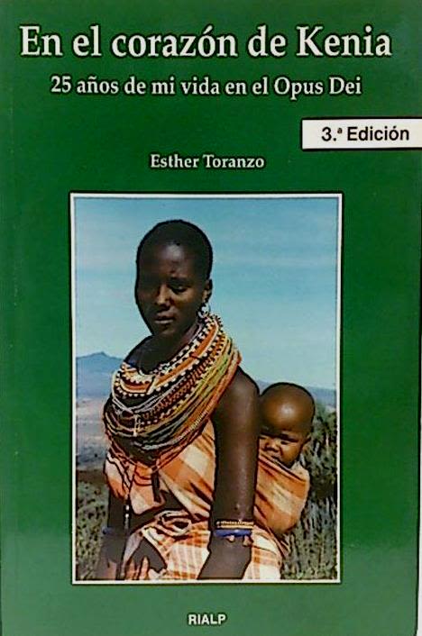 EN EL CORAZON DE KENIA. 25 AÑOS DE MI VIDA EN EL OPUS DEI1