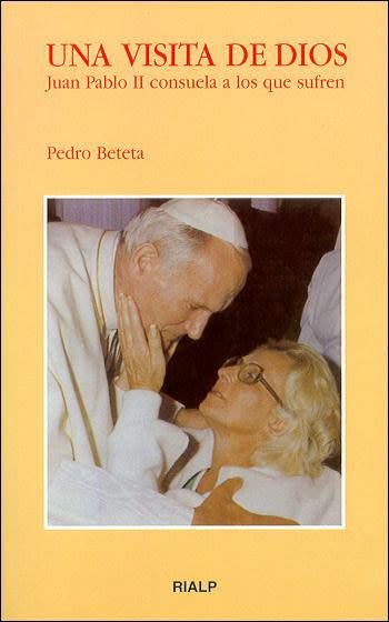 UNA VISITA DE DIOS. JUAN PABLO II CONSUELA A LOS QUE SUFREN1