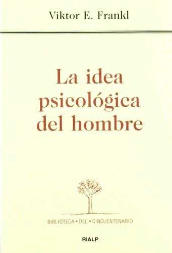 LA IDEA PSICOLOGICA DEL HOMBRE1