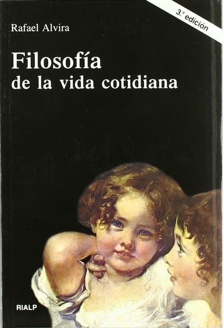 FILOSOFIA DE LA VIDA COTIDIANA 1 FILOSOFIA DE LA VIDA COTIDIANA 1
