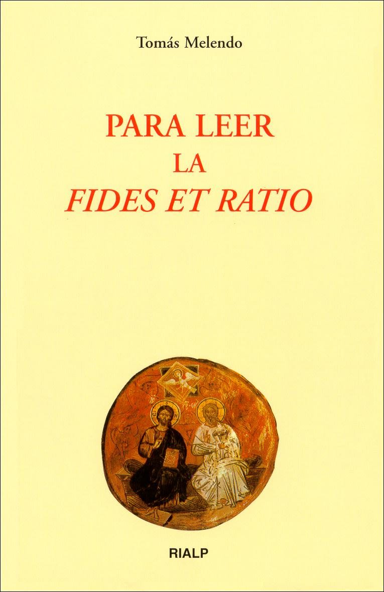 PARA LEER LA ¿FIDES ET RATIO?1