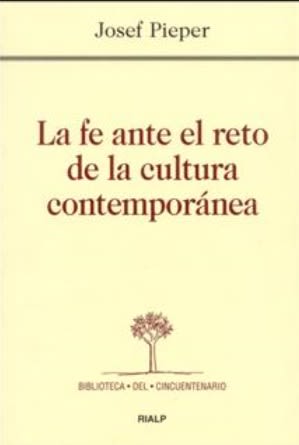 LA FE ANTE EL RETO DE LA CULTURA CONTEMPORANEA1