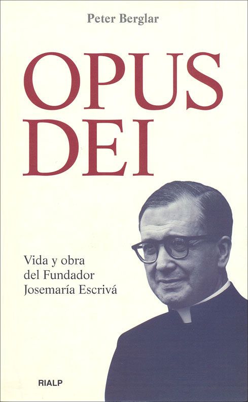 OPUS DEI. VIDA Y OBRA DEL FUNDADOR1
