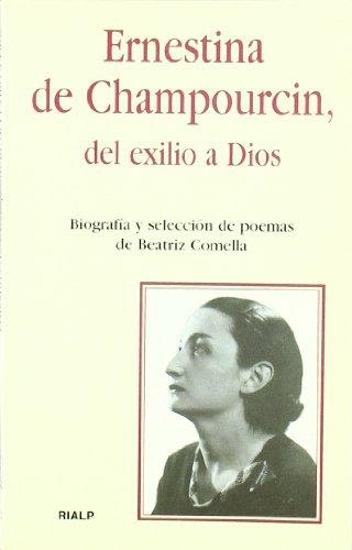 ERNESTINA DE CHAMPOURCIN, DEL EXILIO A DIOS1