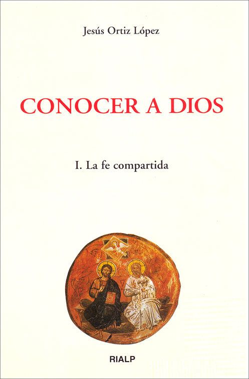 CONOCER A DIOS. I. LA FE COMPARTIDA1