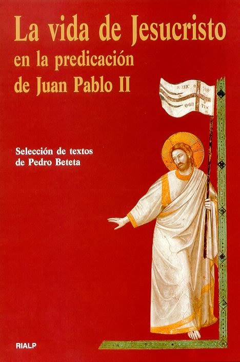 LA VIDA DE JESUCRISTO EN LA PREDICACION DE JUAN PABLO II1