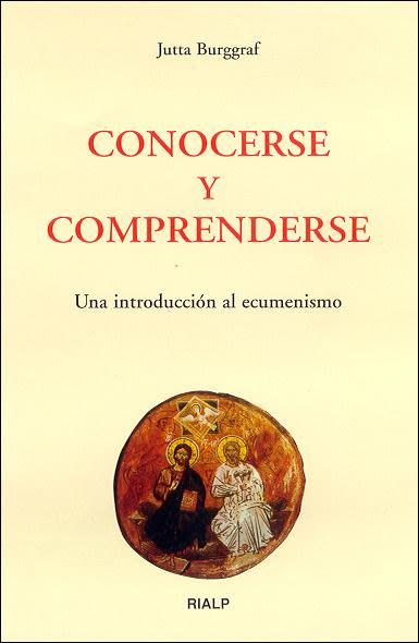 CONOCERSE Y COMPRENDERSE. UNA INTRODUCCION AL ECUMENISMO1