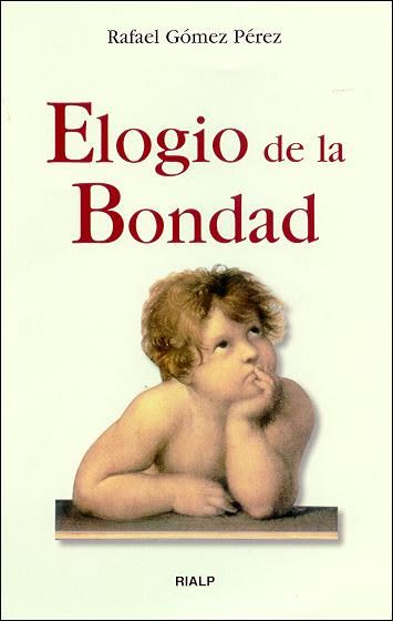 ELOGIO DE LA BONDAD1