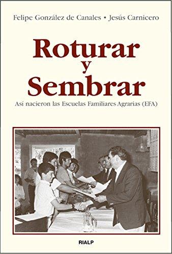 ROTURAR Y SEMBRAR. ASI NACIERON LAS ESCUELAS FAMILIARES AGRARIAS (EFA)1