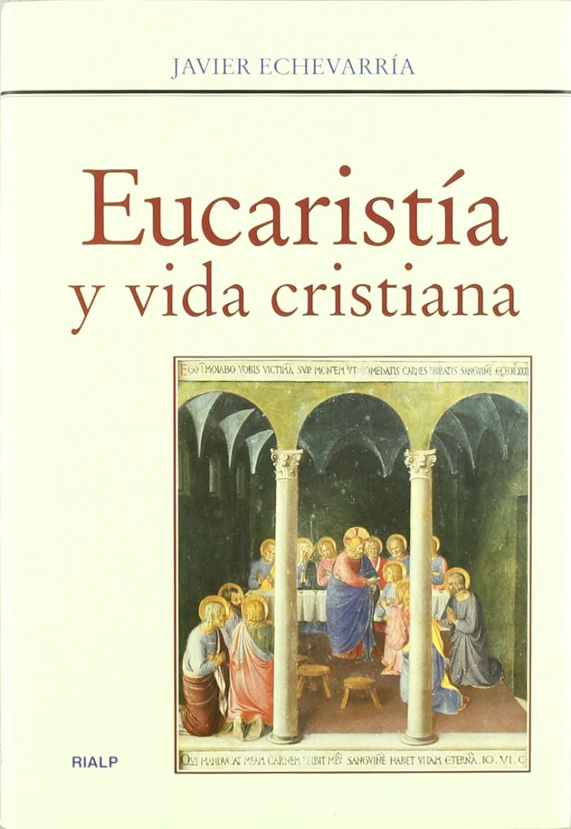 EUCARISTIA Y VIDA CRISTIANA 1 EUCARISTIA Y VIDA CRISTIANA 1