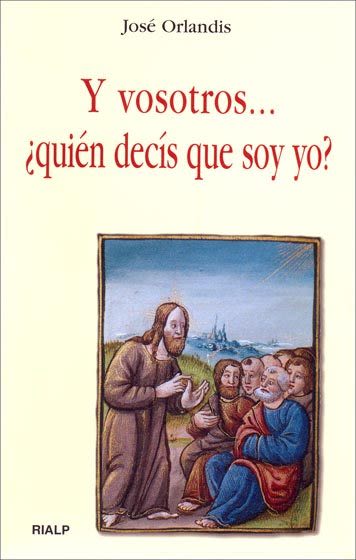 Y VOSOTROS, ¿QUIEN DECIS QUE SOY YO?1